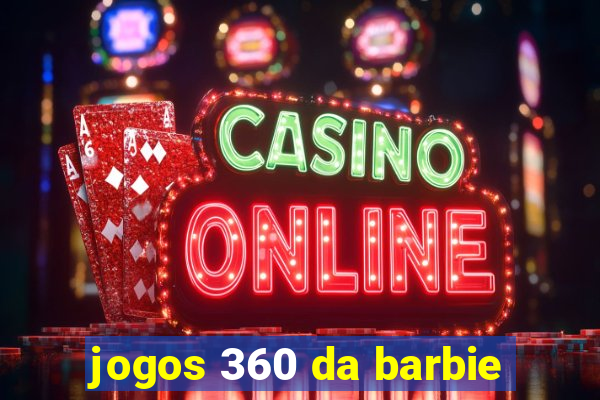 jogos 360 da barbie